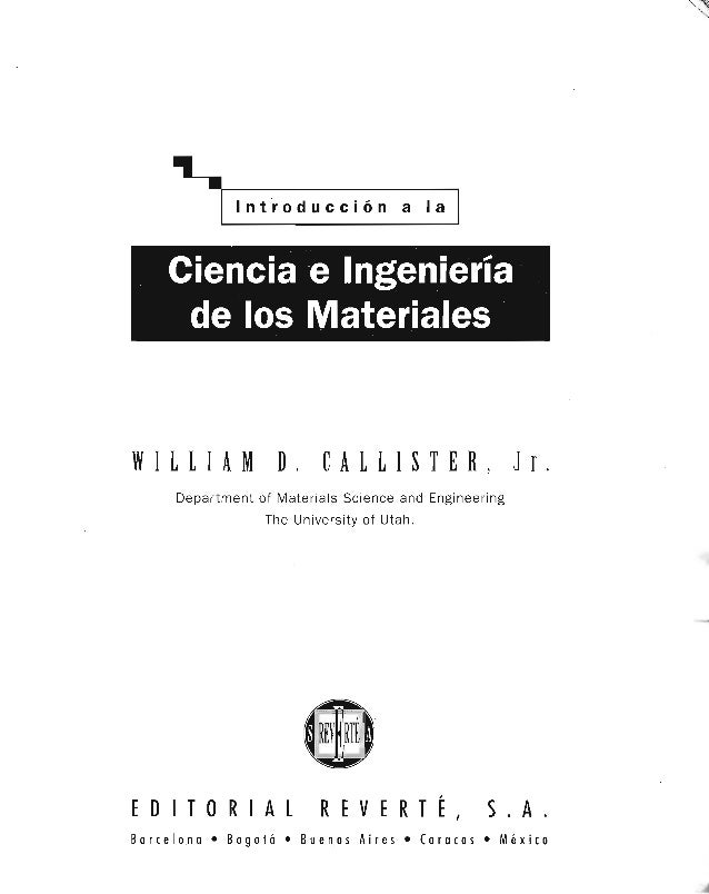 INTRODUCCION A LA CIENCIA DE LOS MATERIALES CALLISTER PDF INTRODUCCION A LA CIENCIA DE LOS MATERIALES CALLISTER PDF