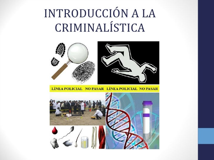 Introducción a la Criminalísticaa