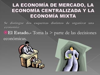  ¿PARA QUIÉN PRODUCIR ?¿QUÉ PRODUCIR ?¿CÓMO PRODUCIR ?