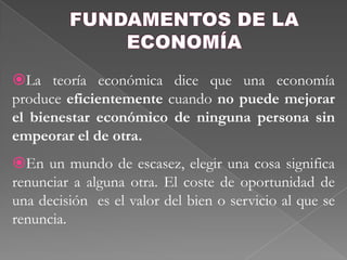 Una situación de escasez, es aquella en la que los bienes son limitados en relación con los deseos.