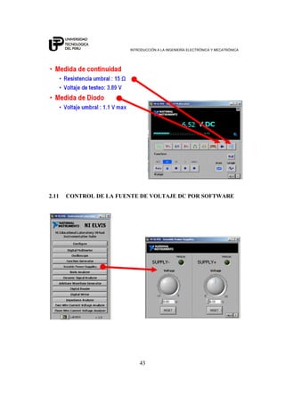 INTRODUCCIÓN A LA INGENIERÍA ELECTRÓNICA Y MECATRÓNICA
43
2.11 CONTROL DE LA FUENTE DE VOLTAJE DC POR SOFTWARE
 