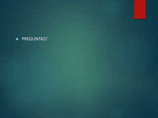  PREGUNTAS?
 