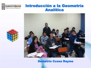 Introducción a la Geometría
Analítica
Demetrio Ccesa Rayme
 
