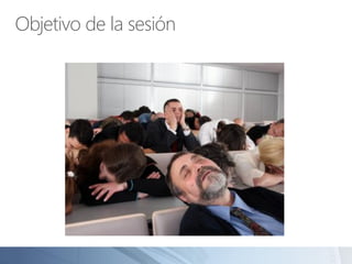 Objetivo de la sesión
 