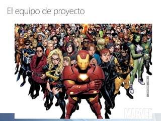 El equipo de proyecto
 
