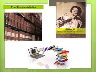 Fuentes secundarias
 