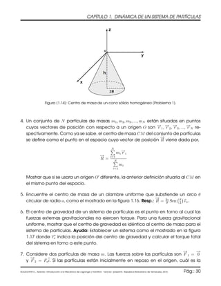 1.9. PROBLEMAS
Figura (1.17): Centro de gravedad y centro de masa de un sistema de partículas (Problema 6).
para una fuerz...