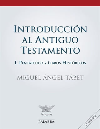 Introducción al Antiguo Testamento Tomo 1 - Miguel Angel Tabet