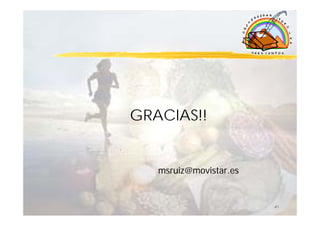 GRACIAS!!


   msruiz@movistar.es


                        41
 