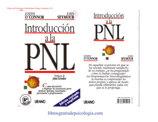 Libros de Psicologia Androshonor Sergio Alejandro L.R.
librosgratisdepsicologia.com
 