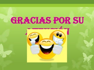 Gracias por su
atención

 