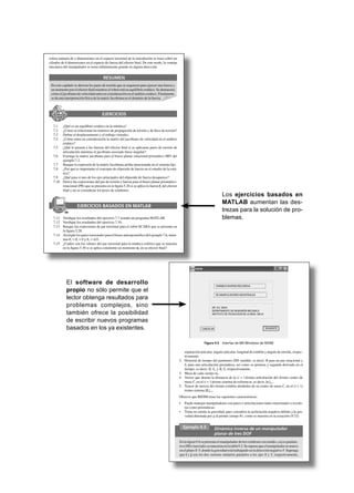 Los ejercicios basados en
MATLAB aumentan las des-
trezas para la solución de pro-
blemas.
El software de desarrollo
propio no sólo permite que el
lector obtenga resultados para
problemas complejos, sino
también ofrece la posibilidad
de escribir nuevos programas
basados en los ya existentes.
esfera unitaria de n dimensiones en el espacio torsional de la articulación se traza sobre un
cilindro de 6 dimensiones en el espacio de fuerza del efector final. De este modo, la ventaja
mecánica del manipulador se torna infinitamente grande en alguna dirección.
RESUMEN
En este capítulo se derivan los pares de torsión que se requieren para ejercer una fuerza y
un momento por el efector final mientras el robot está en equilibrio estático. Se demuestra
cómo el jacobiano de velocidad entra en consideración en el análisis estático. Finalmente,
se da una interpretación física de la matriz Jacobiana en el dominio de la fuerza.
EJERCICIOS
7.1 ¿Qué es un equilibrio estático en la robótica?
7.2 ¿Cómo se relacionan las matrices de propagación de torsión y de llave de torsión?
7.3 Define el desplazamiento y el trabajo virtuales.
7.4 ¿Cómo entra en consideración la matriz del jacobiano de velocidad en el análisis
estático?
7.5 ¿Qué le pasaría a las fuerzas del efector final si se aplicaran pares de torsión de
articulación mientras el jacobiano asociado fuese singular?
7.6 Extraiga la matriz jacobiana para el brazo planar rotacional-prismático (RP) del
ejemplo 7.2.
7.7 Busque la expresión de la matriz Jacobiana arriba mencionada en el sistema fijo.
7.8 ¿Por qué es importante el concepto de elipsoide de fuerza en el estudio de la está-
tica?
7.9 ¿Qué pasa si uno de los ejes principales del elipsoide de fuerza desaparece?
7.10 Derive las expresiones del par de torsión y fuerza para el brazo planar prismático-
rotacional (PR) que se presenta en la figura 5.26 si se aplica la fuerza fe del efector
final y no se consideran los pesos de eslabones.
EJERCICIOS BASADOS EN MATLAB
7.11 Verifique los resultados del ejercicio 7.7 usando un programa MATLAB.
7.12 Verifique los resultados del ejercicio 7.10.
7.13 Busque las expresiones de par torsional para el robot SCARA que se presenta en
la figura 5.28.
7.14 Averigüe los pares torsionales para el brazo antropomórfico del ejemplo 7.6, mien-
tras ␪1 = ␪2 = 0 y ␪3 = ␲/2.
7.15 ¿Cuáles son los valores del par torsional para la muñeca esférica que se muestra
en la figura 5.30 si se aplica solamente un momento ne en su efector final?
separación articular, ángulo articular, longitud de eslabón y ángulo de torsión, respec-
tivamente.
2. Historial de tiempo del parámetro DH variable, es decir, qi para un par rotacional y
bi para una articulación prismática, así como su primera y segunda derivada en el
tiempo, es decir, q
·
i, b
·
i, y q¨
i, b¨
i, respectivamente.
3. Masa de cada cuerpo mi.
4. Vector que denota la distancia de la (i + 1)ésima articulación del iésimo centro de
masa Ci en el (i + 1)ésimo sistema de referencia, es decir, [ri]i+1.
5. Tensor de inercia del iésimo eslabón alrededor de su centro de masa Ci en el (i + 1)
ésimo sistema [Ii]i+1.
Observe que RIDIM tiene las siguientes características:
• Puede manejar manipuladores con pares o articulaciones tanto rotacionales o revolu-
tas como prismáticas:
• Toma en cuenta la gravedad, pues considera la aceleración negativa debido a la gra-
vedad denotada por g al primer cuerpo #1, como se muestra en la ecuación (9.32).
SIGUIENTECANCELAR
DINÁMICA INVERSA RECURSIVA
DE MANIPULADORES INDUSTRIALES
DR. S.K. SAHA
DEPARTAMENTO DE INGENIERÍA MECÁNICA
INSTITUTO DE TECNOLOGÍA DE LA INDIA, DELHI
Figura 9.5 Interfaz de MS-Windows de RIDIM
Ejemplo 9.3 Dinámica inversa de un manipulador
planar de tres DOF
Enlafigura9.6sepresentaelmanipuladordetreseslabonesenestudio,cuyosparáme-
trosDHeinercialessemuestranenlatabla9.2.Sesuponequeelmanipuladorsemueve
en el plano X-Y, donde la gravedad está trabajando en la dirección negativa Y. Suponga
que i y j son los dos vectores unitarios paralelos a los ejes X y Y, respectivamente,
 