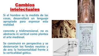 Cambios
intelectuales
10
 