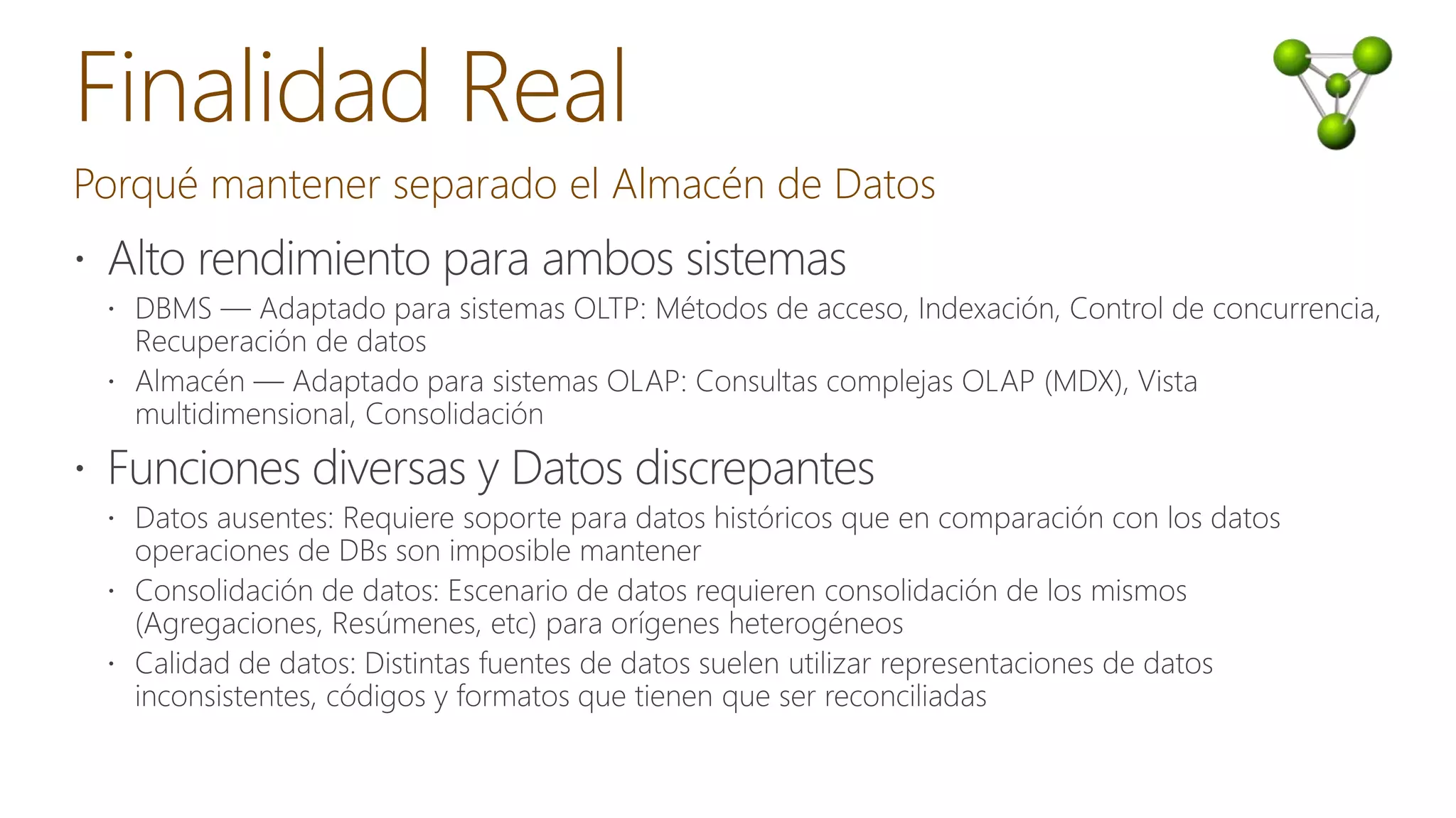 Porqué mantener separado el Almacén de Datos
 