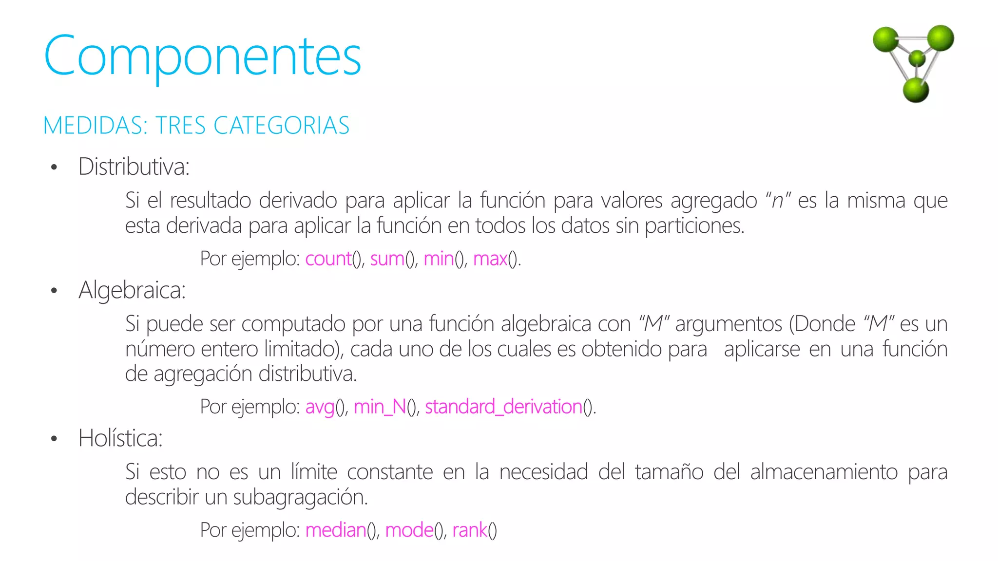 MEDIDAS: TRES CATEGORIAS
Componentes
 