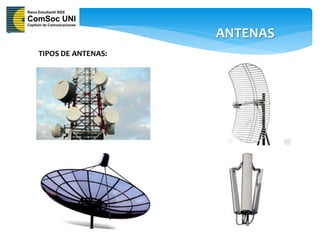 ANTENAS
TIPOS DE ANTENAS:
 
