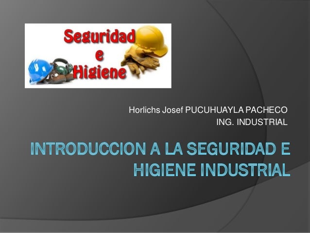 Introduccion De Seguridad E Higiene Industrial es.slideshare.net