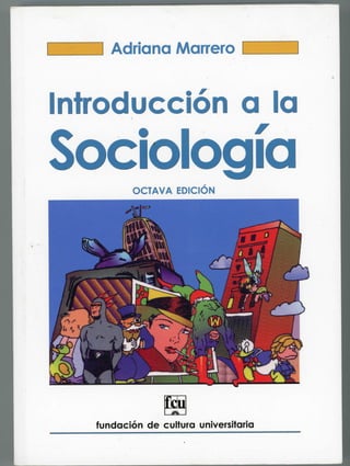 Introduccion a la sociologia dra adriana marrero 001