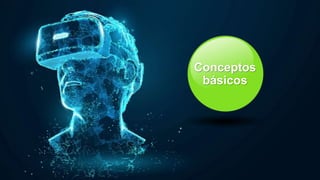 Conceptos
básicos
 