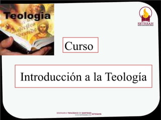 Curso 
Introducción a la Teología 
 