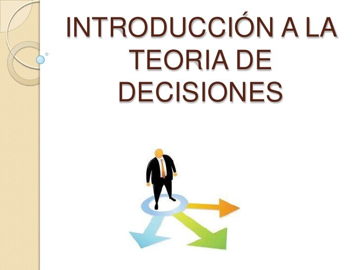 Mejora tus decisiones con la teoría de decisiones_teoria_online Teoria de decisiones_teoria_online