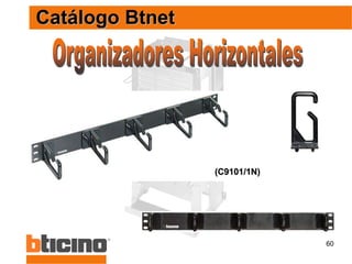 60
Catálogo Btnet
(C9101/1N)
 