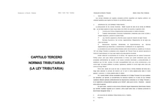 Introducción al Derecho Tributario

Alberto Carlos Pacct Cárdenas

Introducción al Derecho Tributario
1.

Alberto Carlos Paca Cárdenas

NOCION.Las normas tributarias son aquellos preceptos jurídicos expedidos por órganos públicos con

potestad legislativa para regular los tributos en sus distintos aspectos.

2.

JERARQUÍA DE LAS NORMAS TRIBUTARIAS.La jerarquizactón de las normas tributarias - desde el punto de vista de las normas de diferente

tipo - se da desde aquella de mayor rango hasta el de inferior de acuerdo al siguiente orden:
1°

Constitución Política (Disposiciones constitucionales en materia tributaria)

2o

Tratados Internacionales (Convenios multilaterales o bilaterales para evitar la doble o

múltiple imposición y prevenir la evasión fiscal)
3o

Ley, Decreto Legislativo y Decreto-Leyes (Leyes de creación de algún tributo)

4o

Decretos Supremos y las normas reglamentarias (Reglamentos de las leyes que

crean los tributos)
5o

Resoluciones

Supremas,

Ministeriales,

de

Superintendencia,

etc.

(Normas

reglamentarias que desarrollan o complementan lo establecido en los reglamentos)
La prevalence de una norma jurídica-tributaria sobre otra encuentra su sustento en el articulo
102° del Código Tributario al establecer como obligación del Tribunal Fiscal de resolver aplicando la
norma de mayor jerarquía, en cuyo caso origina una jurisprudencia vinculante.
Similar redacción la encontramos en el artículo 138° segunda parte de nuestra Constitución

CAPITULO TERCERO

Política actual, pero para efectos jurisdiccionales la misma que puede extenderse para usos
procesales administrativos de acuerdo a las nuevas corrientes doctrinales y jurisprudenciales, al

NORMAS TRIBUTARIAS

establecer que "en todo

proceso, de existir incompatibilidad entre una norma constitucional y una

norma legal, los jueces prefieren la primera. Igualmente, prefieren la norma legal sobre toda otra
norma de rango inferior".

(LA LEY TRIBUTARIA)

Ahora bien, desde otro punto de vista, si estamos frente a normas tributarias del mismo tipo y
rango debe aplicarse el principio del derecho por el cual la norma especial prima sobre la norma
general y, asimismo, /a norma posterior sobre la anterior.
_r>

Así, cuando existan normas procesales contenidas en ei Código Procesal Civil que pudiesen
ser aplicables, por ejemplo, al procedimiento de cobranza coactiva en el tema de las medidas
cautelares deberán aplicarse preferentemente las disposiciones contenidas en el Código Tributario y
en el reglamento correspondiente aprobado por la SUNAT, dado que la norma - tributaria - especial
prima sobre la general.
De igual modo, cuando la nueva norma tributaria regula íntegramente determinada materia
que también resultaba regulada por la anterior, prima aquél sobre ésta, al haberse producido la
denominada derogación tácita, ir

3.

APLICACIÓN DE NORMAS TRIBUTARIAS EN EL TIEMPO.-

3.1.

Vigencia.-

26

 