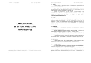 Introducción al Derecho

Tributario

Alberto Carlos Pacci Cárdenas

Introducción al Derecho Tributario
1.

Alberto Carlos Pacci Cárdenas

NOCIÓN.El Sistema Tributario se define como el conjunto de normas tributarias y tributos vigentes en

un pais y en una época determinada.
También puede

definirse como 'el conjunto ordenado,

racional,

coherente de normas,

principios e instituciones que regulan las relaciones que se originan por la aplicación de los tributos en
un pais' (GUIA DEL DOCENTE, APRENDAMOS A TRIBUTAR, 105)
Del mismo modo, podemos decir, desde otra perspectiva, que Sistema Tributario es el
'conjunto de normas e instituciones que sirven de instrumento para la transferencia de recursos de las
personas

al

Estado,

con

el

objeto

de

sufragar

el

gasto

público"

(http://tribunal.mef.gob.pe/glosariotributos.htm).

2.

CLASES.En la doctrina tributaria el Sistema Tributario puede ser de dos clases: Racional e Histórico. El

sistema "es racional cuando el legislador es quien crea deliberadamente la armonía entre los
objetivos que se persigue y los medios empleados. Es, al contrario, histórico cuando tal armonía se

CAPITULO CUARTO
EL SISTEMA TRIBUTARIO
Y LOS TRIBUTOS

produce sola, por espontaneidad de la evolución histórica" (SCHMOLDERS, citado por VILLEGAS
HECTOR, 1998: 515)

3.

ELEMENTOS.Los elementos de un Sistema Tributario esta constituido por la Política Tributaria, las Normas

Tributarias y la Administración Tributaría.
Por Política tributaria se entiende los lineamientos que orientan, dirigen y fundamentan el
sistema tributario, la misma que es diseñada por el Ministerio de Economía y Finanzas.
En cambio, las Normas tributarias son aquellas normas legales en virtud a los cuales se
implementa la política tributaría.
Y, finalmente, la Administración Tributaria como órgano público o estatal es el encargado de
aplicar la política tributaria, caso de la SUNAT, a nivel nacional, y los Gobiernos Locales, a nivel local.

4.

COMPOSICIÓN.El Sistema Tributario Peruano, según el Decreto Legislativo N° 771 que aprueba la Ley Marco

del Sistema Tributario Nacional comprende: El Código Tributario y los Tributos vigentes.

4.1.

El Código Tributario
Es el conjunto ordenado y coherente de normas jurídicas que regulan los principios generales,

instituciones, procedimientos y normas del ordenamiento juridico-tributario.
El primer Código tributario, en nuestro pais, data de 1966 promulgado mediante la Ley N°
16043 del 12 de agosto de ese año. Posteriormente, se dictarían los Textos Únicos Ordenados
para los Sectores Público y Privado a nivel nacional a partir de las 12:00 horas, debe considerarse para efectos
tributarios como dia inhábil.

aprobados por los Decretos Supremos números 395-82-EFC y 218-90-EF del 30 de diciembre de

39

40

 