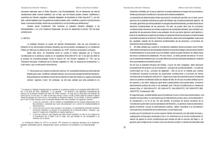 Introducción al Derecho Tributario

Alberto Carlos Pacci Cárdenas

Introducción al Derecho Tributario

Alberto Carlos Pacci Cárdenas

encuentra reservada para el Poder Ejecutivo y las Municipalidades. Así se desprende del articulo

irrestricta o ilimitada, por lo que su ejercicio no puede realizarse al margen de los principios y

constitucional citado cuando establece, por un lado, que los tributos pueden crearse, modificarse o

limites que la propia Constitución y las leyes de la materia establecen.

suprimirse por Decreto Legislativo mediante delegación de facultades al Poder Ejecutivo20 y, por otro

La imposición de determinados limites que prevé la Constitución permite, por un lado, que el

lado, cuando establece que "los gobiernos locales pueden crear, modificar y suprimir contribuciones y

ejercicio de la potestad tributaria por parte del Estado sea constitucionalmente legitimo; de

lasas, o exonerar de éstas, dentro de su jurisdicción y con los limites que señala la ley".

otro lado, garantiza que dicha potestad no sea ejercida arbitrariamente y en detrimento de los

Nuestra actual Constitución sólo reconoce la potestad tributaria delegada a los

derechos fundamentales de las personas. Por ello, se puede decir que los principios

Municipalidades, y no a los Gobiernos Regionales, tal como se desprende el articulo 193" del texto

constitucionales tributarios son limites al ejercicio de la potestad tributaria, pero también son

constitucional.

garantías de las personas frente a esa potestad; de ahí que dicho ejercicio será legítimo y
justo en la medida que su ejercicio se realice en observancia de los principios constitucionales
que están previstos en el artículo 74 de la Constitución, tales como el de legalidad, reserva de

2. LÍMITES.-

»

ley, igualdad, respeto de los derechos fundamentales de las personas y el principio de
interdicción de la confiscatoriedad.

La potestad tributaria no puede ser ejercida ilimitadamente, toda vez que encuentra su
limitación en los denominados principios tributarios que se encuentran consagrados en la Constitución

8.

Política de 1993 que ha diferencia de la Constitución de 19792' reconoce únicamente 5 principios.

informadores del ejercicio de la potestad tributaria ha querido proteger a las personas frente a

Se debe señalar que cuando la Constitución establece dichos principios como límites

la arbitrariedad en la que puede incurrir el Estado cuando el poder tributario se realiza fuera

Sobre este tema, es importante tomar en cuenta el criterio esbozado por el Tribunal
Constitucional en la sentencia recaída en el Expediente 0042-2004-AI/TC del 13 de abril del 2005 en

del marco constitucional establecido. Por eso mismo, el último párrafo del articulo 74' de la

el proceso de inconstitucionalidad contra el articulo 54° del Decreto Legislativo N.* 776, Ley de

Ley Fundamental establece que 'no surten efecto las nomnas tributarias dictadas en violación

Tributación Municipal, modificada por el Decreto Legislativo N.° 952, en especial los fundamentos 7 y

de lo que establece el presente artículo".

8 del mismo, que a continuación transcribimos:

De ahí que la potestad tributaria del Estado, a juicio de este Colegiado, debe ejercerse
principalmente de acuerdo con la Constitución - principio de constitucionalidad - y no sólo de
conformidad con la ley - principio de legalidad -. Ello es asi en la medida que nuestra

*7.- De acuerdo con nuestra Constitución (articulo 74), la potestad tributaria es la facultad del
Estado para crear, modificar o derogar tributos, asi como para otorgar beneficios tributarios.

Constitución incorpora el principio de supremacía constitucional y el principio de fuerza

Esta potestad se manifiesta a través de los distintos niveles de Gobierno u órganos del Estado

normativa de la Constitución (artículo 51). Según el principio de supremacía de la Constitución
todos tos poderes constituidos están por debajo de ella; de ahí que se pueda señalar que es

-central, regional y local- Sin embargo, es del caso señalar que esta potestad no es

lex superior y, por tanto, obliga por igual tanto a gobernantes como gobernados, incluida la
administración pública tal como lo ha señalado este Tribunal Constitucional en Sentencia
anterior (Exp. N.' 050-2004-AI/TC, 051-2004-AI/TC, 004-2005-PI/TC, 007-2005-PIÍTC 009-

K

Al respecto el Tribunal Constitucional ha sostenido en la sentencia recaída en el Expediente 0042-2004-AI/TC
del 13 de abril del 2005. fundamento 11, lo siguiente: "...En atención a esta naturaleza extraordinaria del
ejercicio de la potestad tributaria por parte del Poder Ejecutivo, se exige que la observancia del principio de
reserva de ley, en este caso, es y debe ser aun más estricta; es decir, no sólo se debe cuidar de respetar el aspecto
formal del principio de reserva de ley, sino también su dimensión material. En tal sentido, el decreto legislativo
por el cual el Poder Ejecutivo ejerce la potestad tributaria debe estar sometida a los siguientes controles:
1. Control de contenido, a fin de verificar su compatibilidad con las expresas disposiciones de la
ley autoritativa, asumiendo que existe una presunción iuris tantum de constitucionalidad de
dichos decretos;
2. Control de apreciación, para examinar si los alcances o la intensidad del desarrollo normativo
del decreto legislativo se enmarca en los parámetros de la dirección política - tributaria - que
asume el Congreso de la República en materia legislativa; y
3. Control de evidencia, para asegurar que dicho decreto legislativo no sólo no sea violatorio de
la Constitución por el fondo o por la fonna, sino que también no sea incompatible o no
conforme con la misma.
La Constitución Política de 1979 en su articulo 139° reconoció los siguientes principios de la tributación:
legalidad, uniformidad, justicia, obligatoriedad, certeza, economía en la recaudación y no confiscaloriedad.
51

2005-PI/TC, Fundamento 156).
En segundo lugar, se debe señalar que la Constitución no es un mero documento politico, sino
también nonria jurídica, lo cual implica que el ordenamiento jurídico nace y se fundamenta en
la Constitución y no en la ley. En ese sentido, el principio de fuerza normativa de la
Constitución quiere decir que los operadores del Derecho y, en general, todos los llamados a
aplicar el Derecho -incluso la administración pública-, deben considerar a la Constitución
como premisa y fundamento de sus decisiones, lo cual implica que:
a) dado que la Constitución es norma superior habrán de examinar con ella todas las leyes y
cualesquiera normas para comprobar si son o no conformes con la norma constitucional; b)
habrán de aplicar la norma constitucional para extraer de ella la solución del litigio o, en
general, para configurar de un modo u otro una situación jurídica; c) habrán de interpretar todo
52

 