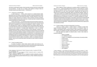 Introducción al Derecho Tributario

Alberto Carlos Pacci Cárdenas

Introducción al Derecho Tributario

Alberto Carlos l'acci Cárdenas

será máximo cuando regule los sujetos, el hecho imponible y la alícuota; será menor cuando se trate

Esto es, siguiendo al Tribunal Constitucional en la sentencia recaída en el expediente W 001-

de otros elementos . En ningún caso, sin embargo, podrá aceptarse la entrega en blanco de

2004-AT/TC, que"... /a cláusula de igualdad prevista en el artículo 2". 2 de la Constitución, no implica

facultades al ejecutivo para regular la materia..." (Fundamento A).2i

el derecho a un tratamiento 'uniforme", esto es, que no supone un principio de protección frente al

2.1.3. Principio de no confíscatoriedad-

distinción que no se sustenta en base razonable, objetiva y concretamente verifícable." Agrega, que

trato diferenciado sino, tan sólo, frente al discriminatorio, entendido éste como aquel juicio de
Es aquél principio que "... informa y limita el ejercicio de la potestad tributaria estatal,

'...debe tenerse presente que la potestad tributaria del Estado tiene como objetivo primordial el

garantizando que la ley tributaria no pueda afectar irrazonable y desproporcionadamente la esfera

aseguramiento de la consecución de uno de sus deberes primordiales, cual es la promoción del

patrimonial de las personas. Este principio tiene también una faceta institucional, toda vez que

bienestar general que se fundamenta en la justicia y en el desarrollo equilibrado de la Nación,

asegura que ciertas instituciones que conforman nuestra Constitución económica (pluralismo

elemento primordial del Estado social de derecho. En tal medida, cuando la Norma Fundamental exige

económico, propiedad, empresa, ahorro, entre otras), no resulten suprimidas o vaciadas de contenido

al legislador el respeto al principio de igualdad al momento de regular los tributos, lo que en buena

cuando el Estado ejercite su potestad tributaria'.

cuenta le demanda es que no pretenda alcanzar el desarrollo equilibrado, desconociendo —en signo

Asimismo, este principio"... es un parámetro de observancia que la Constitución impone a los
órganos que ejercen la potestad tributaria al momento de fijar la base imponible y la tasa del impuesto,

claro de incongruencia y arbitrariedad— el desequilibrio económico existente entre los sujetos que se
verán afectados por el tributo'.

éste supone la necesidad de que, al momento de establecerse o crearse un impuesto, con su
con~espondiente tasa, el órgano con capacidad para ejercer dicha potestad respete exigencias

2.1.5. Principio de respeto a los derechos fundamentales de la persona.-

mínimas derivadas de los principios da razonabilidad y proporcionalidad. Como tal, tiene la estructura

Supone que el Estado al ejercitar su potestad tributaria de establecer los tributos debe
28

propia de to que se denomina un 'concepto jurídico indeterminado'. Es decir, su contenido

respetar los derechos fundamentales

constituáonalmente protegido no puede ser precisado en términos generales y abstractos, sino

embargo, no esta aludiendo a todos los derechos previstos en Carta Fundamental sino a aquellos que

analizado y observado en cada caso, teniendo en consideración la clase de tributo y las circunstancias

tienen vinculación con la tributación que pueden resultar lesionados frente a la arbitrariedad legislativa.

concretas de quienes estén obligados a sufragado. No obstante, teniendo en cuenfa las funciones que
cumple en nuestro Estado Democrático de Derecho, es posible afirmar, con carácter general, que se

de la persona previstos en la Constitución Política. Sin

Entre estos derechos que gozarían de protección jurídica a través de éste principio se
encuentran las siguientes:

transgrede el principio de no confíscatoriedad de los tributos cada vez que un tributo excede el límite

•

Derecho a la propiedad

que razonablemente puede admitirse como justificado en un régimen en el que se ha garantizado

•

A la inviolabilidad del domicilio

constüucionalmente el derecho subjetivo a la propiedad y, además, ha considerado a ésta como

•

A la reserva tributaria

•
2.1.4.

Al secreto bancario

•

económica...'.26

Al secreto y a la inviolabilidad de sus comunicaciones y documentos privados

•

institución, como uno de los componentes básicos y esenciales de nuestro modelo de Constitución

Derecho a la libertad de tránsito

Principio de igualdad tributaria.-

•

Derecho al trabajo

Por principio de igualdad en materia tributaria debemos entender aquél principio que "se

•

Derecho de contratación

•

Libertad de empresa

•

Pluralismo económico

•

Libre competencia

encuentra Intimamente vinculado a la capacidad contributiva, garantizando que la carga tributaria sea
directamente proporcional a la capacidad económica de los contribuyentes".37

" Según el fundamentos 4 de la Semencia del Tribunal Constitucional recaída en el expediente 05558-2006AA<TCdell3dcabrildel 2007.
* Según los fundamentos 18 y 19 de la Sentencia del Tribunal Constitucional recaída en el expediente 00042004-AI/TC y otros del 21 de setiembre del 2004.
27
Según se desprende del fundamento N" 49° de la Sentencia del Tribunal Constitucional recaída en el
expediente N* OOOI-2004-AT/TC y otros acumulados expedida por el Tribunal Constitucional el 05.10.2004 en
la acción de inconstitucionalidad promovida en contra de la ley que crea el fondo y contribución solidaria pana la
asistencia provisional.
55

" Según los fundamentos 2 y 4 de la Sentencia del Tribunal Constitucional recaída en el expediente 14 17-2005PC/TC del 12 de julio del 2005 "los Derechos fundamentales en el caso peruano, no se agotan en la
enumeración taxativa del Capitulo I del Título I de la Constitución, denominado "Derechos Fundamentales de
la Persona", sino que a tra'és de la cláusula de los derechos implícitos o no enumerados, todos los derechos
fundamentales son a su vez derechos constitucionales, en tanto es la propia Constitución la que incorpora en el
orden constitucional no sólo a los derechos expresamente contemplados en su texto, sino a lodos aquellos que.
56

 