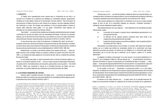 Introducción al Derecho ínbuiano

Alberto Carlos Pacci Cárdenas

Introducción al Derecho Tributario

1.-CONCEPTO.-

Alberto Carlos Pacci Cárdenas

Esto tiene que ver con "... una serie de entradas y salidas de dinero en la caja del Estado. Las

El Estado como superestructura social requiere para el cumplimiento de sus fines y en

entradas de dinero constituyen los ingresos públicos, que son transferencias monetarias (coactivas o
voluntarias) realizadas a favor de los organismos públicos' (VILLEGAS HECTOR. 1998:9),

provecho de la sociedad de un patrimonio que satisfaga sus "necesidades públicas", generalmente,
brindados por el ente estatal a través de los denominados "servicios públicos". Para la formación de

Estos recursos obtenidos por el Estado tienen un beneficiario único que es la propia sociedad

este patrimonio el Estado se procura en gran medida de los ingresos o recursos materiales "públicos"

porque es favor de ella, de la colectividad integrada por personas o entidades nacionales o

que contribuyan a su logro. Sin embargo, para establecer el nivel de ingresos públicos a obtener se

extranjeras, que son destinados los gastos públicos.

requiere antes determinar cuanto gastar y en que gastar. Precisamente, estos aspectos son
abordados por una disciplina especial: las finanzas públicas.

Esta actividad financiera de la que hablamos ".. .está integrada por tres actividades parciales
diferenciadas, a saber

Para Castillo "... el conjunto de las medidas que se adoptan sistemáticamente para conseguir

a)

y administrar los recursos que deben cubrir las necesidades del Estado, conforman una disciplina
especial, que se denomina economía financiera y que también se conoce con estas expresiones:

b)

la obtención de tos ingresos públicos necesarios para hacer frente a las

c)

la aplicación de esos ingresos a los destinos prefijados, o sea, tos gastos públicos"

ciencia financiera, finanzas, hacienda pública y ciencia fiscal" (CASTILLO LUCIANO, 1985:15).

erogaciones presupuestariamente calculadas

En esa misma línea, pero a modo de complemento, el tratadista Diño Jarach nos dice que "...
el aspecto jurídico de la ciencia de las finanzas comprende el estudio de otras disciplinas vinculadas

(VILLEGAS HECTOR. 1998:10).

con dicha ciencia, tales como el Derecho Presupuestario, el Derecho de la deuda pública o, también la
ciencia jurídica de la administración y de la contabilidad pública" (JARACH DIÑO, 1996: 364),

la previsión de los gastos e ingresos futuros materializada generalmente en el
presupuesto financiero

Este esquema nos permite observar como el Estado, en principio, debe determinar los gastos
públicos que va a realizar para afrontar las necesidades públicas de la colectividad, para luego

Modernamente, se concibe a las finanzas públicas como aquella ciencia que *... tienen por

determinar los recursos que requiere, los mismos que son reflejados en un instrumento legal llamado

objeto examinar cómo el Estado obtiene sus ingresos y efectúa sus gastos" (VILLEGAS HECTOR,

"presupuesto" que no es otra cosa que la ordenación de los ingresos y gastos en un período

1998:1), y la incidencia de ambos aspectos en la economía del país, esto es, el estudio de la actividad

determinado.2
La obligación de diseñar el presupuesto3, en el caso peruano, se encuentra establecida en el

financiera del Estado.
En esa medida para lograr un cabal conocimiento sobre el término de finanzas públicas y su

articulo 77° de la Constitución Política de 1993 que dispone que "... la administración económica y

relación con la tributación debemos no sólo "... recurrir a cuatro nociones fundamentales íntimamente

financiera del Estado se rige por el presupuesto que anualmente aprueba el Congreso...'. Luego

vinculados entre sí: necesidad pública, servicio público, gasto público y recurso público..." (VILLEGAS

agrega "... el presupuesto asigna equitativamente los recursos públicos. Su programación y ejecución

HECTOR, 1998:2) que comprende el estudio de la actividad financiera del Estado sino que,

responde a los criterios de eficiencia, de necesidades sociales básicas y de descentralización'.

previamente, es necesario determinar que entendemos por actividad financiera del Estado.

En ese sentido, se dice que "... actualmente, el presupuesto púbñco, en su más amplia
aceptación, es definido como el cómputo de tos ingresos y egresos gubernamentales y del movimiento

2.- LA ACTIVIDAD FINANCIERA DEL ESTADO.Podemos definir la actividad financiera' del Estado como "... el conjunto de actividades del
Estado para obtener los medios (recursos) para satisfacer las necesidades públicas (gastos) para el

de la deuda pública. Se le considera la guía y expresión de la política económica del gobierno y es uno
de los componentes indispensables de la contabilidad gubernamental" (MANCERA RAFAEL, citado
por FLORES PEDRO. 1986:103)

cumplimiento de sus fines" (GARCIA HORACIO, 2003:1).

Se advierte de las líneas anteriores que "... el sujeto activo de la actividad financiera del
Estado es exclusivamente el Estado en cualquiera de los niveles que resulten de su organización

La actividad financiera del Estado puede ser estudiada, de modo general, desde diversos puntos de vista. Por un
lado, desde la perspectiva de la ciencia de las finanzas y, por otro lado, desde el derecho financiero. Al respecto,
el distinguido maestro universitario FLORES POLO, nos dice que "la actividad financiera tiene como objetivo
fundamental posibilitar que el Estado cumpla sus fines. Para esta labor tan compleja debe advertirse que entran
en juego una serie de aspectos de tipo político, económico, social y técnico, por una parte: y de tipo jurídico,
por la otra. Los cuatro primeros aspectos son materia de las Ciencias de las Finanzas. El aspecto jurídico es
materia del derecho financiero". En: FLORES POLO PEDRO.-Pcrecho Financiero y Tributario.- Ediciones
Justo Valenzuela.- Lima-Peni.- 1986. Pág. 38.- Respecto del concepto de Derecho Financiero, siguiendo a
SA1NZ DE BUJANDA, diremos que es "aquella rama del derecho público interno que organiza los recursos
constitutivos de la Hacienda del Estado y de las restantes entidades públicas, territoriales e institucionales, y
regula los procedimientos de percepción de los ingresos y de ordenación de los gastos y pagos que tales sujetos
5

destinan al cumplimiento de sus fines". En: SA1NZ DE BUJANDA FF.RNANDO.-Lccciones de Derecho
Financiero.- Décima Edición.- Universidad Complutense, Facultad de Derecho.- Madrid.- 1993.- Pág. I
2
Se dice que cuando el Estado planifica su actuación financiera esta ejerciendo su PODER FINANCIERO.
3
Actualmente, se puede hablar de la existencia de un Derecho Presupuestario que forma parte del Derecho
Financiero que puede ser definida como el "conjunto de normas y principios jurídicos que regulan la preparación,
aprobación, ejecución y control de los presupuestos de los entes públicos, entendiendo por tales el acto
legislativo mediante el cual se autoriza el montante máximo de gastos que esos entes pueden realizar durante un
periodo de tiempo determinado, en las atenciones que detalladamente se especifican, y se prevén los ingresos
necesarios para cubrirlos". En: SAINZ DE BUJANDA FERNANDO. Ob. Cit.
6

 