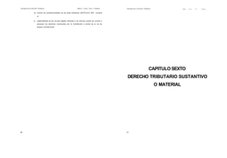 Introducción al Derecho Tributario

Alberto Carlos Pacci Cárdenas

Introducción a! Derecho Tributario

Alherlo

Carlos

/ W /

.

CárJcnas

m) Control de constitucionalidad de las leyes tributarias (ARTÍCULO 200°, numeral
4).
n)

Inaplicabilidad de las normas legales referidas a los tributos cuando se vulnere o
amenace los derechos reconocidos por la Constitución a través de la via de
amparo constitucional.

CAPITULO SEXTO
DERECHO TRIBUTARIO SUSTANTIVO
O MATERIAL

59

60

 