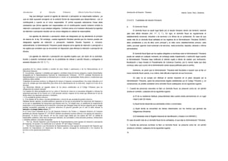 Introduction

al

Derecho

Tributario

Alberto Carlos Pacci Cárdenas

Introducción al Derecho Tributario

Alberto Carlos Pacci Cárdenas

Hay que distinguir cuando el agente de retención o percepción es responsable solidario - ya
que en éste supuesto encajaría en la anterior forma de responsable que desanvllamos - con el

2.3.4.2.3. Cualidades del deudor tributario

contribuyente y cuando es el único responsable. El primer supuesto esbozamos lineas atrás
precisamos que dichos agentes son responsables con el contribuyente cuando hubieren omitido la

a.

El domicilio fiscal

retención o percepción a que estaban obligados. Contrario sensu si lo hubiesen efectuado los agentes
El domicilio fiscal es aquél lugar fijado por el deudor tributario dentro del territorio nacional

de retención o percepción resultan ser los únicos obligados en calidad de responsables.

para todo efecto tributario (Art. 11°, C. T.). En rigor, el domicilio fiscal es regularmente el
Los agentes de retención o percepción deben ser designados por ley atendiendo al principio

establecimiento comercial, industrial o de servicios o la oficina de un profesional. En caso de que

de reserva de la ley. Sin embargo, nuestra legislación tributaria permite que los mismos puedan ser

exista más de un domicilio fiscal señalado en los registros de la Administración Tributaria (SUNAT)

designados agentes de retención o percepción mediante Decreto Supremo e, inclusive,

debe considerarse a uno de ellos como principal y al resto como establecimientos anexos: casa

adicionalmente. la Administración Tributaria puede designar como agente de retención o percepción a

matriz, sucursal, agencia, local comercial o de servicios, sede productiva, depósito, almacén u oficina

los sujetos que considere que se encuentran en disposición para efectuar la retención o percepción de

administrativa.

tributos.
El domicilio fiscal fijado por los sujetos obligados a inscribirse ante la Administración Tributaria
Los agentes de retención o percepción son aquellos sujetos que, por razón de su actividad,

puede ser variado en cualquier momento, sin embargo existe impedimento o restricción legal cuando

función o posición contractual están en la posibilidad de retener o percibir tributos y entregarlos al

la Administración Tributaria haya notificado al referido sujeto a efecto de realizar una verificación,

acreedor tributario (Art 10°, C. T.).

fiscalización o haya iniciado el Procedimiento de Cobranza Coactiva, por lo menos hasta que ésta
concluya, salvo que a juicio de la Administración exista causa justificada para el cambio.

poseedores de los valores emitidos a nombre de estos fondos o patrimonios o de los fideicomitentes en el
fideicomiso bancario.
0 Las personas, empresas o entidades que paguen o acrediten rentas de tercera categoría a sujetos domiciliados,
designadas por la Superintendencia Nacional de Administración Tributaria - SUNAT mediante Resolución de
Superintendencia. Las retenciones se efectuarán por e1 monto, en la oportunidad, forma, plazos y condiciones que
establezca dicha entidad.
Tratándose de personas jurídicas, la obligación de retener el impuesto correspondiente a las rentas indicadas en el
inciso d), siempre que sean deducibles para efecto de la determinación de su renta neta, surgirá en el mes de su
devengo.
Las retenciones deberán ser pagadas dentro de los plazos establecidos en el Código Tributario para las
obligaciones de carácter mensual.
Los usuarios de obras protegidas por la Ley sobre el Derecho de Autor no se encuentran obligados a efectuar las
retenciones previstas en los incisos a) y c) del presente artículo, respecto de las rentas que abonen por el uso de
dichas obras a las siguientes personas o entidades:
i. A la sociedad de gestión colectiva.
ii. A los titulares de las obras o sus derechohabientes. a través de una sociedad de gestión colectiva.
Mediante decreto supremo se podrá establecer supuestos en los que no procederán las retenciones del Impuesto o
en los que se suspenderán las retenciones que dispone esta Ley. En ningún caso, se establecerá la suspensión de
retenciones o la no procedencia de la retención a personas que obtengan rentas de tercera categoría que no tengan
pérdidas arrastrables generadas en ejercicios anteriores al ejercicio gravable por el cual se deba efectuar la

Asimismo, se prevé que la Administración Tributaria está facultada a requerir que se fije un
nuevo domicilio fiscal cuando, a su criterio, éste dificulte el ejercicio de sus funciones.
En caso no se cumpla con efectuar el cambio requerido en el plazo otorgado por la
Administración Tributaria, opera las presunciones legales establecidas por el Código Tributario y, en
consecuencia, es posible considerar como domicilio fiscal cualesquiera de los siguientes lugares;
1.- Cuando las personas naturales no fijen un domicilio fiscal, se presume como tal, sin admitir
prueba en contrario, cualquiera de los siguientes lugares:
a) El de su residencia habitual, presumiéndose ésta cuando exista permanencia en un lugar
mayor a seis (6) meses.
b) Aquél donde desarrolla sus actividades civiles o comerciales.
c) Aquél donde se encuentran los bienes relacionados con los hechos que generan las

retención o no tengan saldos a favor.../"*.

En el Texto Único Ordenado de la Ley del Impuesto General a las Ventas y c Impuesto Selectivo al Consumo
aprobado por Decreto Supremo N" 155-99-EF también encontramos normas relativas a los agentes de retención y
percepción. El inciso c) del articulo 10" de éste cuerpo legal señala que son sujetos del 1GV en calidad de
responsables solidarios, entre otros las personas naturales, las sociedades u otras personas jurídicas, instituciones
y entidades públicas o privadas designadas:
1. Por Ley, Decreto Supremo o por Resolución de Superintendencia como agentes de retención o percepción
del Impuesto, de acuerdo a lo establecido en el articulo 10° del Código Tributario.
2. Por Decreto Supremo o por Resolución de Superintendencia como agentes de percepción del Impuesto que
causarán los importadores y/o adquirentes de bienes, quienes encarguen la construcción o los usuarios de
servicios en las operaciones posteriores.
75

obligaciones tributarias.
d) El declarado ante el Registro Nacional de Identificación y Estado Civil (RENIEC).
En caso de existir más de un domicilio fiscal de los señalados, el que elija la Administración Tributaria.
2.- Cuando las personas Jurídicas no fijen un domicilio fiscal, se presume como tal, sin admitir
prueba en contrario, cualquiera de los siguientes lugares:
76

 