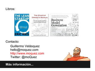 Libros:




Contacto:
  Guillermo Velásquez
  hello@moquez.com
  http://www.moquez.com
  Twitter: @moQuez

Más información...
 