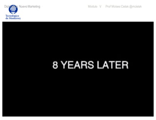 @mcielak www.influenciadigital.com.mx
Modulo V Prof Moises Cielak @mcielakDiplomado: Nuevo Marketing
160Moises.Cielak.Net
 