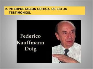 2. INTERPRETACION CRITICA  DE ESTOS TESTIMONIOS. 