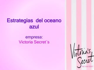 La estrategia de marketing de Victoria Secret Colombia