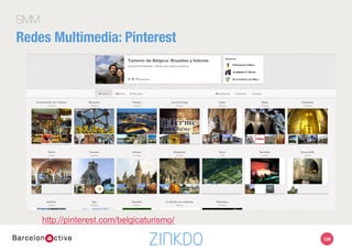 106
SMM
•  Crea tu perﬁl (CV), lo más completo posible

•  Crea tu red de contactos: 
•  Busca a clientes, competidores, proveedores
•  Pide recomendaciones si lo ves necesario

•  Usa tu red de contactos: ayuda a tus resultados
•  Pregunta, ofrece, escribe, saluda
•  Participa en grupos
•  Perﬁl de empresa
Redes sociales profesionales: LinkedIn
 