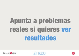 MEDIR todo contra
métricas de negocio
 