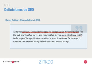 SEO
Deﬁniciones de SEO
24
 