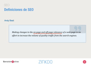 SEO
Deﬁniciones de SEO
26
 