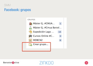 SMM
Facebook: grupos
75
 