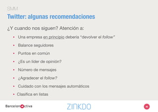 96
SMM
•  Muy popular
•  Contenido de todo tipo
•  Originales o no 
•  Ocio y profesional
•  Gratis
•  Publicidad ajena o brand channel
Redes Multimedia: vídeo
•  No tan conocida
•  Contenido de calidad
•  Contenidos originales: Profesional o arte
•  Freemium
•  Publicidad ajena o cuenta premium
(Vimeo Plus 60$ año o 10$ mes)
 