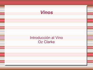 Vinos Introducción al Vino Oz Clarke 