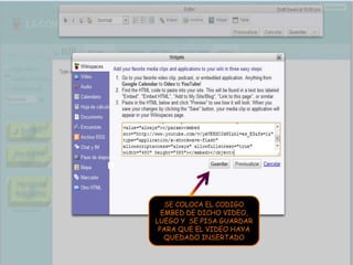 SE COLOCA EL CODIGO EMBED DE DICHO VIDEO, LUEGO Y  SE PISA GUARDAR PARA QUE EL VIDEO HAYA QUEDADO INSERTADO