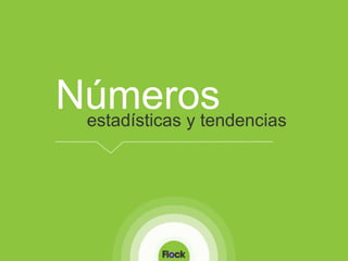 Númerosestadísticas y tendencias
 