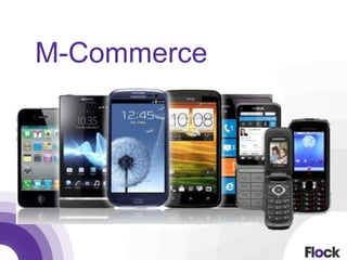 M-Commerce
 