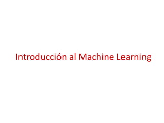 Introducción al Machine Learning
 