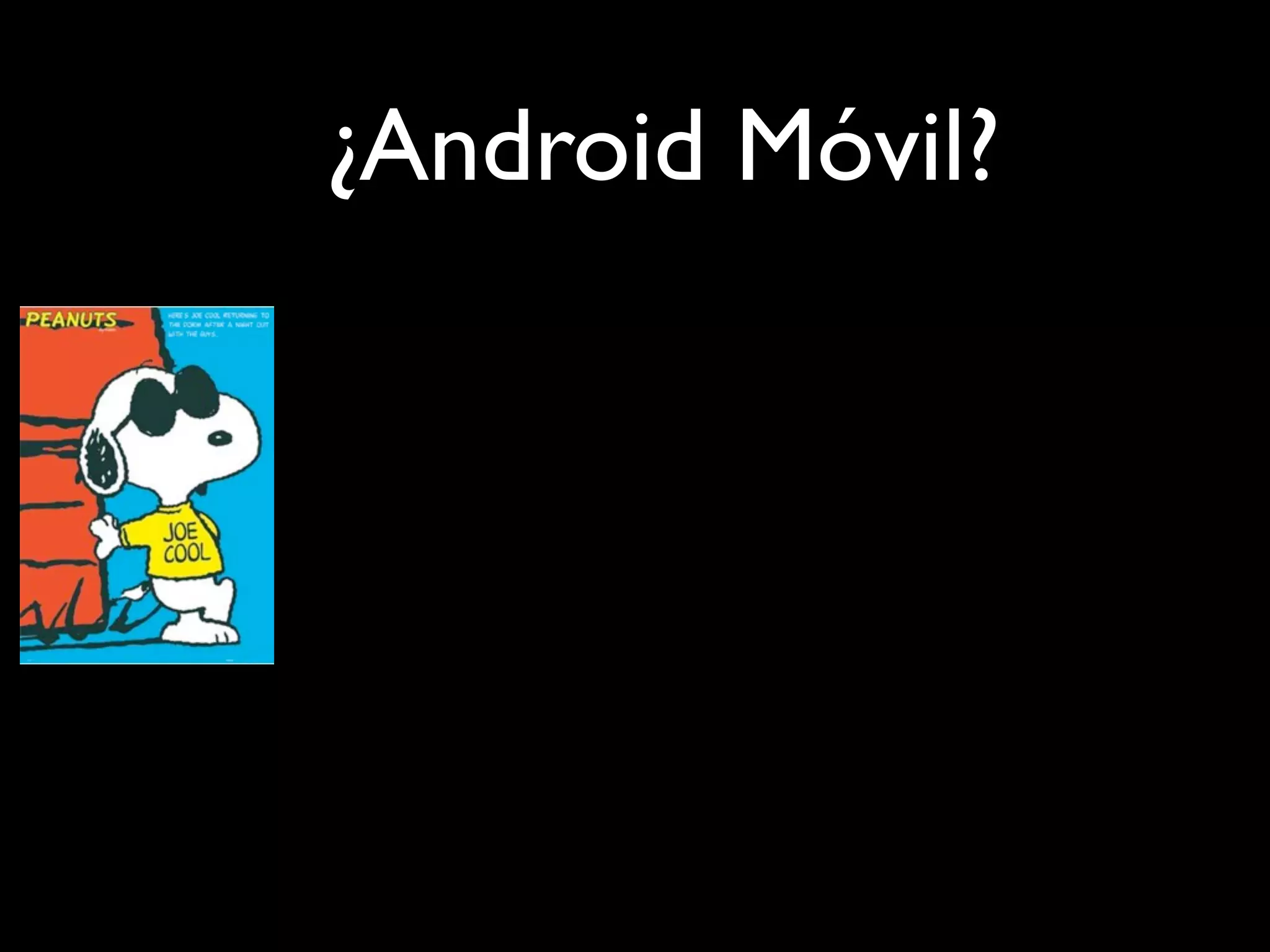 ¿Android Móvil?
 