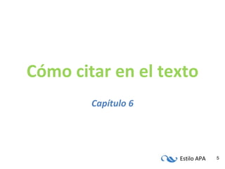 Cómo citar en el texto Capítulo 6 
